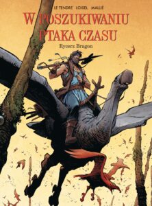 W poszukiwaniu Ptaka Czasu  (cykl I) #04: Rycerz Bragon