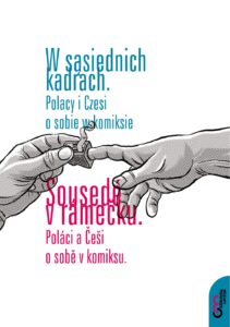 W sąsiednich kadrach. Polacy i Czesi o sobie w komiksie W sąsiednich kadrach. Polacy i Czesi o sobie w komiksie