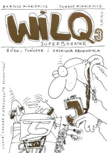 Wilq Superbohater #03: Żółw, tuńczyk i jaskinia krokodyla