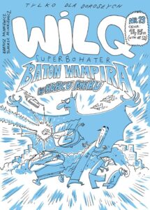 Wilq Superbohater #23: Baton wampira w korcu maku