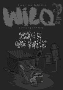 Wilq Superbohater #29: Ziszczajcie się czarne scenariusze