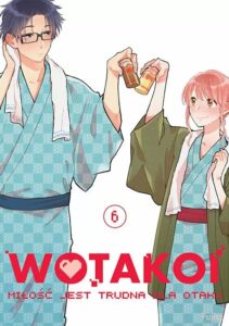 Wotakoi. Miłość jest trudna dla otaku #06