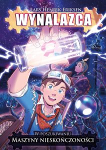 Wynalazca #01: W poszukiwaniu maszyny nieskończoności