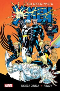 X-Men. Era Apocalypse’a #02: Rządy