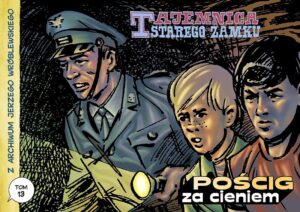 Z archiwum Jerzego Wróblewskiego #13: Tajemnica starego zamku / Pościg za cieniem