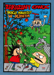 Zakazany owoc i bracia Kowalscy w jednym