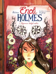 Śledztwa Enoli Holmes #03: Tajemnica białych maków