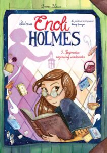 Śledztwa Enoli Holmes #05: Tajemnica zaginionej wiadomości