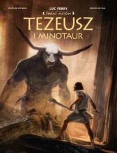 Świat mitów. Tezeusz i Minotaur