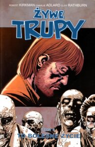 Żywe trupy #06: To bolesne życie