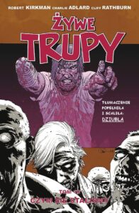 Żywe trupy #10: Czym się staliśmy