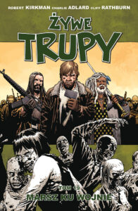 Żywe trupy #19: Marsz ku wojnie