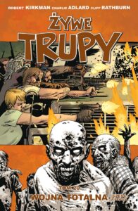 Żywe trupy #20: Wojna totalna 1