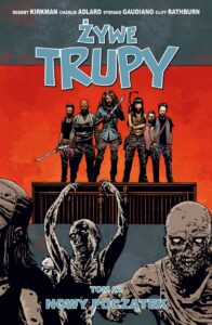 Żywe trupy #22: Nowy początek