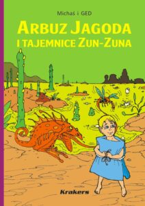 Arbuz Jagoda i tajemnice Zun-Zuna