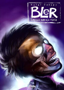 Bler #01: Lepsza wersja życia