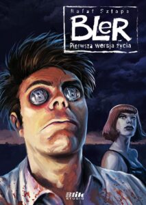 Bler #01: Pierwsza wersja życia