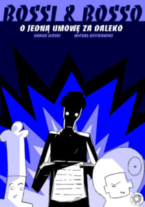 Bossi i Bosso: O jedną umowę za daleko