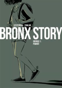 Bronx Story #01: Powrót / Zagubiona dusza