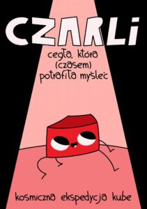 Czarli, cegła, która (czasem) potrafiła myśleć