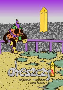 Dreszczyk #02: Legendy miejskie z cienia monolitu Dreszczyk #02: Legendy miejskie z cienia monolitu