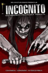 Incognito. Niesamowity Przypadek Pawła K. #03: Skóra i krew 2