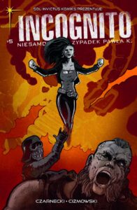 Incognito. Niesamowity Przypadek Pawła K. #05: Wrogowie moich wrogów 2