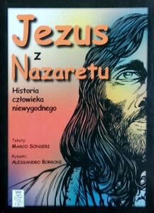 Jezus z Nazaretu – Historia człowieka niewygodnego