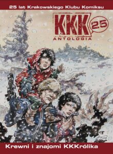 KKK #25: Antologia Antologia. Krewni i znajomi KKKrólika (B) KKK #25: Antologia Antologia. Krewni i znajomi KKKrólika (B)