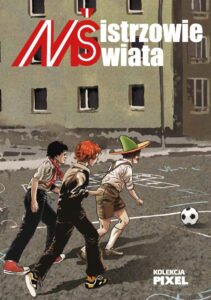 Kolekcja Pixel #02: Mistrzowie Świata
