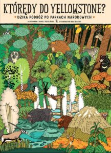 Którędy do Yellowstone? Dzika podróż po parkach narodowych