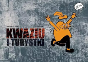 Kwaziu #01: Kwaziu i Turystki Kwaziu #01: Kwaziu i Turystki