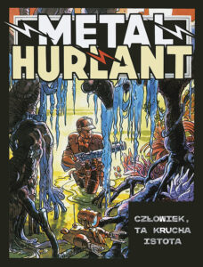Metal Hurlant #04: Człowiek, ta krucha istota (B)