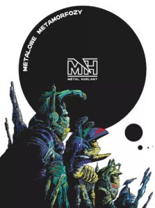 Metal Hurlant #06: Metalowe metamorfozy (B)