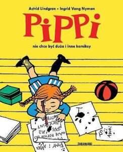 Pippi nie chce być duża i inne komiksy