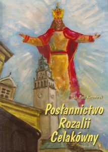 Posłannictwo Rozalii Celakówny