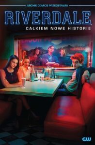 Riverdale. Całkiem nowe historie #01