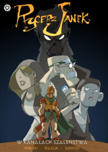 Rycerz Janek: W kanałach szaleństwa