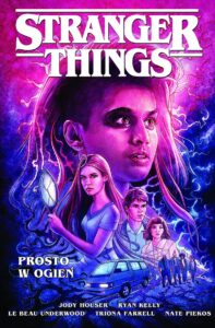 Stranger Things #03: Prosto w ogień
