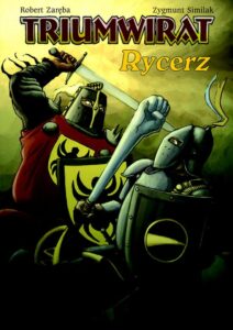 Strefa Komiksu #17: Triumwirat: Rycerz