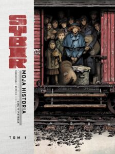 Sybir. Moja historia #01: Na podstawie relacji Danuty Pietrzak