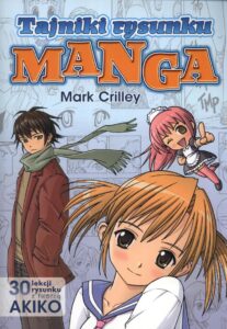Tajniki rysunku Manga. 30 lekcji rysunku z twórcą AKIKO