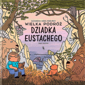 Wielka podróż dziadka Eustachego