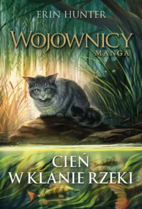 Wojownicy #12: Cień w Klanie Rzeki