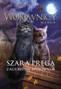 Wojownicy #05: Szara Pręga 1: Zagubiony wojownik