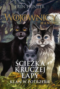 Wojownicy #09: Ścieżka Kruczej Łapy 2. Klan w potrzebie