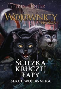 Wojownicy #10: Ścieżka Kruczej Łapy 3. Serce wojownika