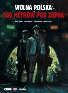 Wolna Polska 650 metrów pod ziemią