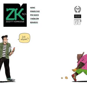 Zeszyty komiksowe #24: Nowe pokolenie polskich twórców komiksu Zeszyty komiksowe #24: Nowe pokolenie polskich twórców komiksu