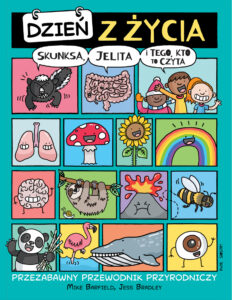 Dzień z życia skunksa, jelita i tego, kto to czyta